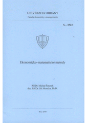 kniha Ekonomicko-matematické metody učební text pro distanční studium, Univerzita obrany 2008