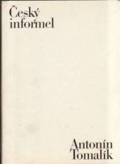 kniha Český informel průkopníci abstrakce z let 1957-1964 : [Staroměstská radnice a Galerie Václava Špály únor-březen 1991] ; Antonín Tomalík : výběr z díla (1957-1968), Galerie hlavního města Prahy 1991