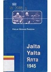 kniha Jalta 1945 = Yalta 1945 = Jalta 1945 : našeptávači a zrádci, Akropolis 2002