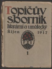 kniha Topičův sborník literární a umělecký - říjen 1917 - září 1918, F. Topič 1918