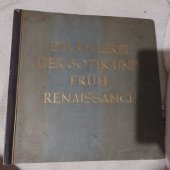 kniha Die malerei der gotik undfruh renaissance, Herausgegeben vom cigaretten bilderdienst altona bahrenfeld 1938