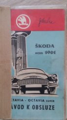 kniha Škoda Model 1961 Octavi - Octavia Super Návod k obsluze, Automobilové závody n.p. 1962