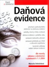 kniha Daňová evidence [dle novely zákona o účetnictví s platností k 1.1.2004], CPress 2004