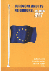 kniha Eurozone and its neighbors: the third year of crisis, Martin Stříž 2012