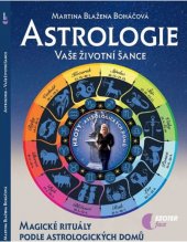 kniha Astrologie - Vaše životní šance, magické rituály podle astrologických domů, EZOTERface 2017