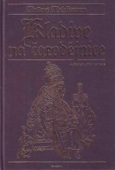 kniha Kladivo na čarodějnictví, čarodějnice a jejich kacířství kopí hubící, z různých autorů složené a do čtyř svazků správně rozdělené ...., Otakar II. 2005