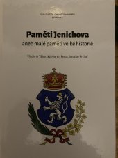 kniha Paměti Jenichova aneb malé paměti velké historie, Ústav fyzikální chemie J. Heyrovského AV ČR 2018