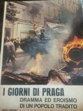 kniha I Giorno di Praga Dramma ed Eroismo di un Popolo Tradito, Rizzoli Editore 1968