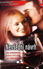 kniha Nevšední návrh Štěstí v neštěstí / Překvapení v ložnici / Neobvyklá nabídka, Harlequin 2010