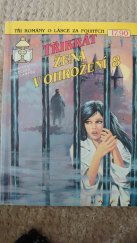 kniha Třikrát žena v ohrožení 8 V poledne spí upír tvrdě; Dotek hrůzy; Stíny nad hradem Rainmoor, Ivo Železný 1992