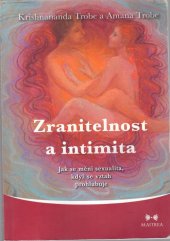 kniha Zranitelnost a intimita jak se mění sexualita, když se vztah prohlubuje, Maitrea 2009