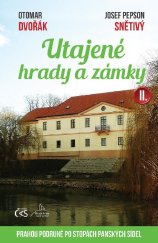 kniha Utajené hrady a zámky  II. Prahou podruhé po stopách panských sídel, Čas 2018