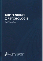 kniha Kompendium z psychologie, Bankovní institut vysoká škola 2009