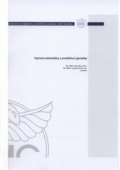kniha Vybrané přednášky z prediktivní genetiky, Společnost pro lékařskou a prediktivní genetiku ve spolupráci s nakl. Jiřím Rotschedlem 2007
