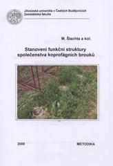 kniha Stanovení funkční struktury společenstva koprofágních brouků, Jihočeská univerzita, Zemědělská fakulta 2008