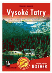 kniha Vysoké Tatry 50 vybraných turistických tras ve Vysokých Tatrách : 50 turistických map v měřítku 1:50 000 a 1:75 000 a jedna přehledná mapka v měřítku 1:500 000, Freytag & Berndt 2007