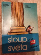 kniha Sloupkořadí Světa v obrazech výběr sloupků uveřejněných ve Světě v obrazech v letech 1987-1989, Novinář 1989