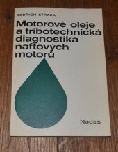 kniha Motorové oleje a tribotechnická diagnostika naftových motorů, Nadas 1986