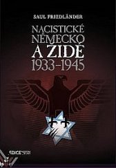 kniha Nacistické Německo a Židé 1933 - 1945, Edice moderní dějiny 2017