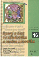 kniha Spory o čest ve středověku a raném novověku, Matice moravská pro Výzkumné středisko pro dějiny střední Evropy: prameny, země, kultura 2010