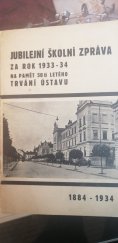 kniha Jubilejni školní zpráva na paměť 50ti letého trvání ústavu  Za rok 1933-1934 (1884-1934), Tiskem O. Vilenbacha v Hořicích  1934