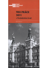 kniha Trh práce 2011 v Pardubickém kraji, Český statistický úřad 2012