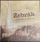 kniha Žebrák v době našich dědečků, Machart 2013