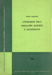 kniha Literární dílo Mikuláše Konáče z Hodiškova Příspěvky k poznání české literatury v období renesance, SPN 1962