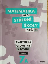 kniha Matematika pro střední školy 7. díl A Analytická geometrie v rovině učebnice, Didaktis 2016