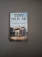 kniha Tiny House, Printed and bound USA 2023