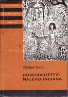 kniha Dobrodružství malého Indiána, Albatros 1983