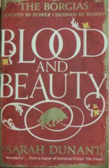 kniha Blood and Beauty (Borgias #1), Virago Press 2014