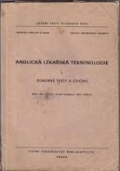 kniha Anglická lékařská terminologie [Díl] 1 Odborné texty a cvičení : Určeno pro posl. fak. všeobec. lékařství., SPN 1969