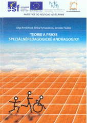 kniha Teorie a praxe speciálněpedagogické andragogiky, Univerzita Palackého v Olomouci 2011