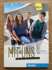 kniha Mit uns B1+ Arbeitsbuch, Hueber 2017