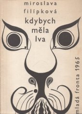 kniha Kdybych měla lva, Mladá fronta 1965