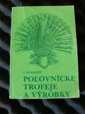 kniha Poľovnícke trofeje a výrobky, Príroda 1979