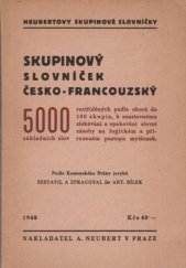 kniha Skupinový slovníček česko-francouzský 5000 základních slov roztříděných podle oborů do 100 skupin, Alois Neubert 1948