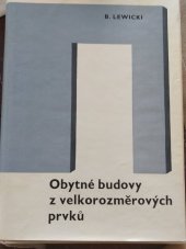 kniha Obytné budovy z velkorozměrových prvků Navrhování a výpočet : Určeno [též] stud. vyšších techn. škol, SNTL 1966