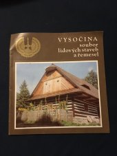 kniha Vysočina soubor lidových staveb a řemesel, Krajské středisko státní památkové péče a ochrany přírody Východočeského kraje 1990