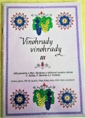 kniha Vinohrady, vinohrady III. 100 písniček z Moravského slovácka, Petr Oliva 1995