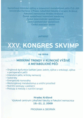 kniha Moderní trendy v klinické výživě a metabolické péči [XXV. kongres SKVIMP : Hradec Králové 19.-21.2.2009 : program a sborník], Euroverlag 2009