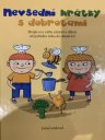 kniha Nevšední hrátky s dobrotami hrajte si a vařte zdravě s dětmi od jednoho roku do deseti let, s.n. 2010