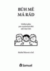 kniha Bůh mě má rád učební plán pro vyučování dětí od 3 do 5 let, Samuel, Biblická práce pro děti 2007