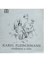 kniha Karel Fleischmann osobnost a dílo : katalog výstavy, Praha březen- listopad 1987, St. židovské muzeum 1987