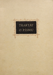 kniha Traktát o písmu, o jeho původu a zvelebení a zvláště pak o jeho významu pro člověka, který synem Moudrosti a obrazem Boha Pravého býti chce, Eichmann a spol. 1937
