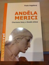 kniha Anděla Merici charisma ženy v životě církve, Paulínky 2007