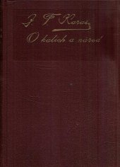 kniha O kalich a národ román z časů Poděbradových, B. Kočí 1926