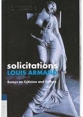 kniha Solicitations essays on criticism and culture, Litteraria Pragensia 2005