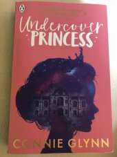 kniha Undercover Princess The Rosewood Chronicles, Penguin Random House 2018